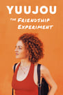 Yuujou: The Friendship Experiment (2021)
