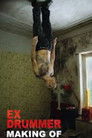 The Making Of "Ex Drummer"