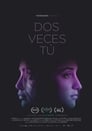 Two Times You / Dos Veces Tú (2018)