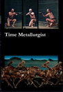 Time Metallurgist