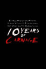 10 Years of Carnage