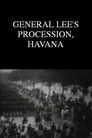 General Lee's Procession, Havana