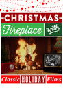 Plakat for 'Christmas Fireplace: Yule Log With Classic Holiday Films!'