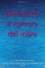 Preferisco il rumore del mare