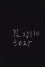 Plastic Tear