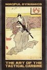 The Art of the Tactical Carbine The Art of the Tactical Carbine