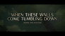 "When These Walls Come Tumbling Down" Scene Breakdown