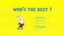 Who's The Best?