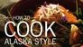 How to Cook Alaska Style