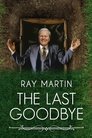 Poster de Ray Martin: The Last Goodbye