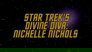 Star Trek's Divine Diva - Nichelle Nichols