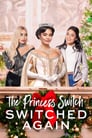 Movie poster for The Princess Switch: Switched Again