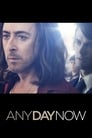 Any Day Now (2012)
