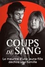 مشاهدة فيلم Coups de sang 2021 مترجم أون لاين بجودة عالية