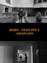 ROBBERY, TREASON AND MURDER!