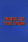 Pride of the Yard