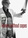 Plakat for 'Heroes Without Capes'