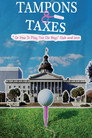 Tampons & Taxes: Or How to Play the Ole Boys Club and Win