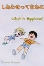 What Is Happiness?