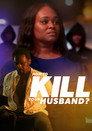 How To Kill Your Husband? Цял филм BG (2025)