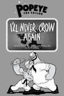 I'll Never Crow Again