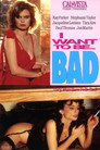 I Want To Be Bad