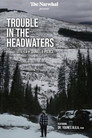 Trouble in the Headwaters