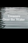 Treasure Over the Water