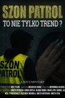 Szon Patrol - To nie tylko trend?