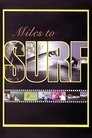 Miles to Surf