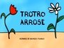 Trotro Waters the Garden