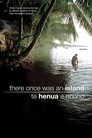 There Once was an Island: Te Henua e Nnoho