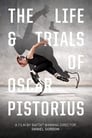 مترجم أونلاين و تحميل 30 for 30: The Life and Trials of Oscar Pistorius 2020 مشاهدة فيلم