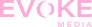 Evoke Media