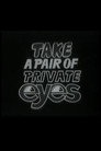 Take a Pair of Private Eyes