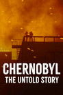 Chernobyl – The Untold Story