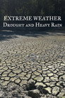 Extreme Weather: Drought and Heavy Rain