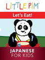 Plakat for 'Little Pim: Lets Eat! - Japanese for Kids'