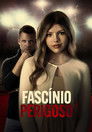 Fascínio Perigoso