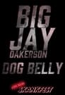 Big Jay Oakerson: DOG BELLY