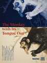 The Monkey with Its Tongue Out