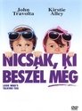 Nicsak, ki beszél még! Nicsak, Ki Beszél Még! Nézze Teljes Film Magyarul Videa 1990 Felirattal