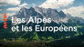 The Alps: A European Story