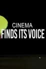 Cinema Finds Its Voice