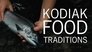 Kodiak Island Food Traditions