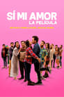 مشاهدة فيلم Sí, Mi Amor 2020 مترجمة اونلاين