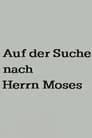 Auf der Suche nach Herrn Moses