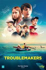 Troublemakers