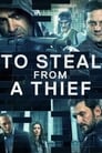 مترجم أونلاين و تحميل To Steal from a Thief 2016 مشاهدة فيلم