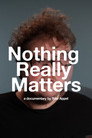 Nothing Really Matters